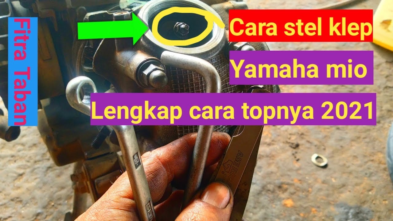 Cara stel klep Yamaha mio Lengkap cara topnya 2021