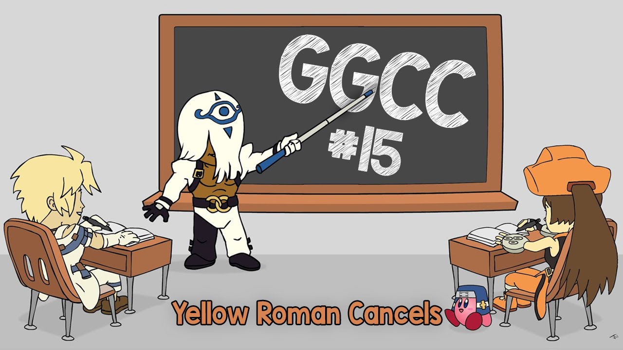 Guilty Gear Crash Course ep.15: Yellow Roman Cancels