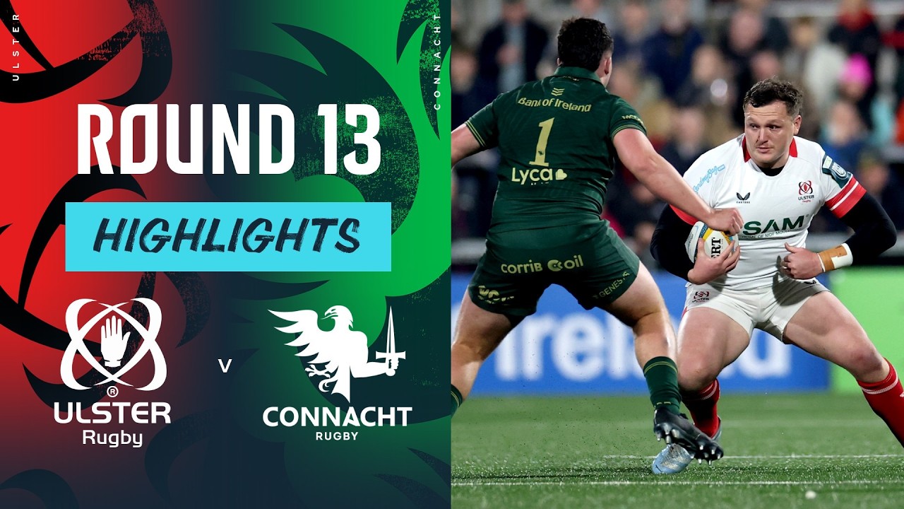Ulster v Connacht | Highlights | Round 13 | URC 2025/26