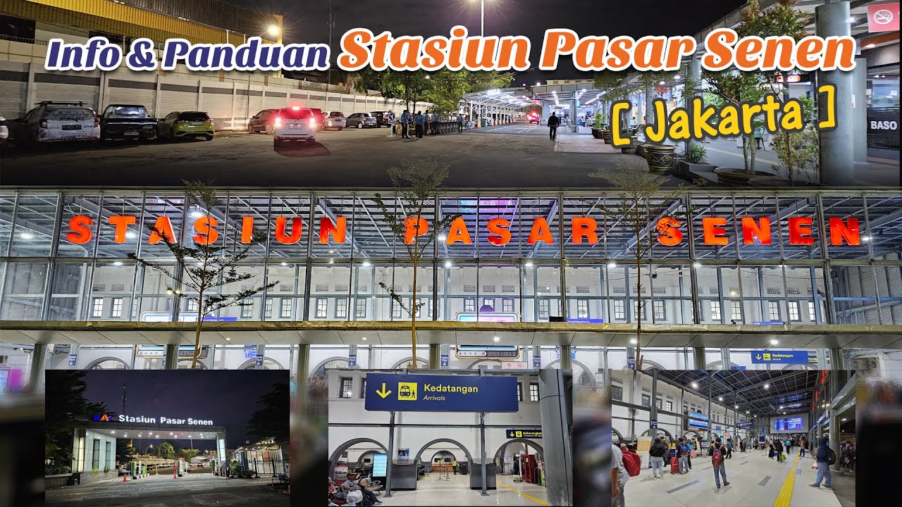 STASIUN PASAR SENEN Jakarta - Informasi & Panduan Cara Naik Kereta Api - Keberangkatan Kedatangan