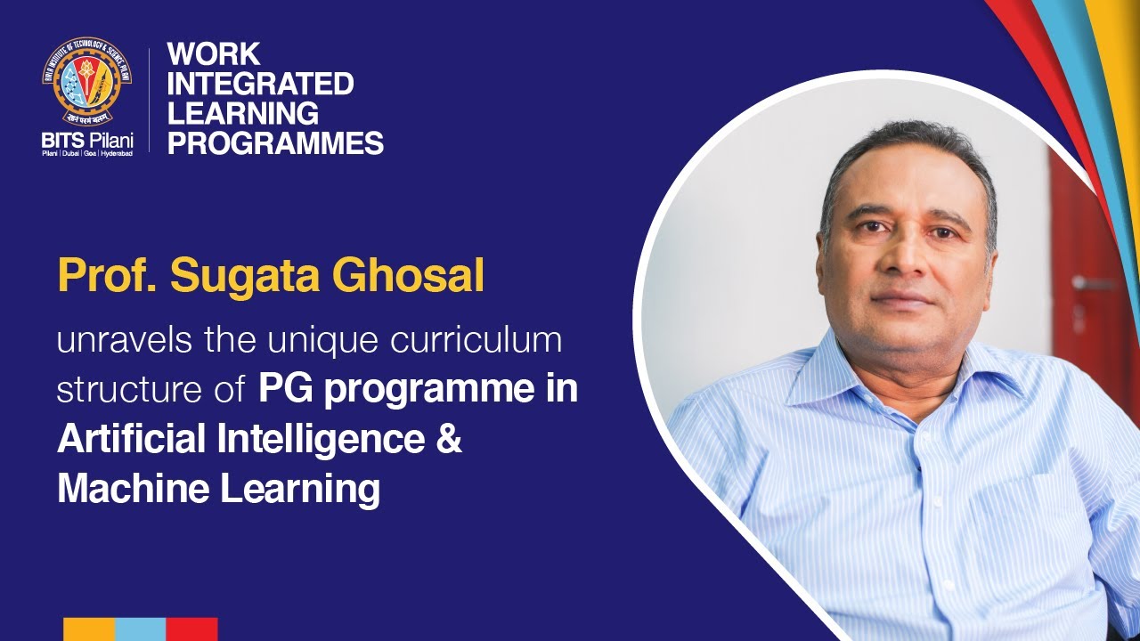Advance Your Career with AI & ML | 11-Month PG Programme by BITS Pilani WILP | Prof.  Sugata Ghosal