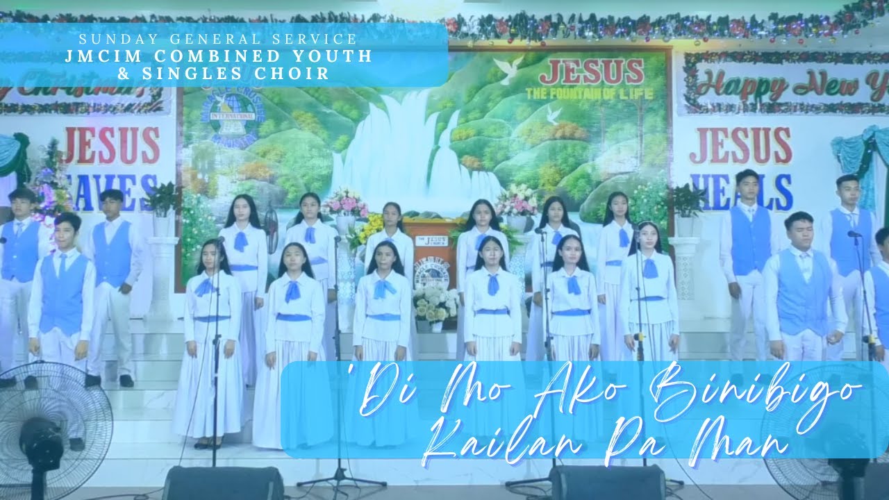 'Di Mo Ako Binibigo Kailan Pa Man | JMCIM Combined Youth & Singles Choir | January 8, 2023