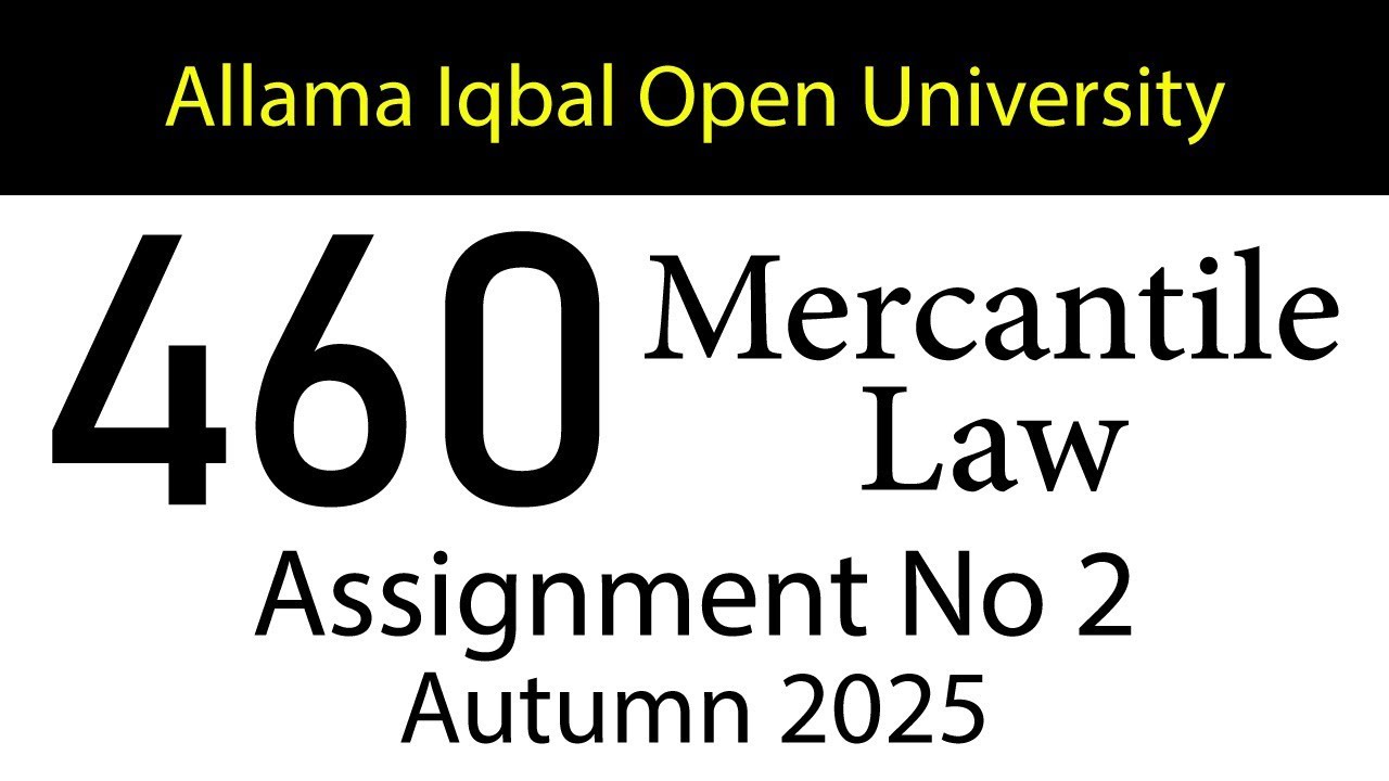 AIOU Code 460 Solved Assignment No 2 | Autumn 2025 | Mercantile Law | AIOU Corner