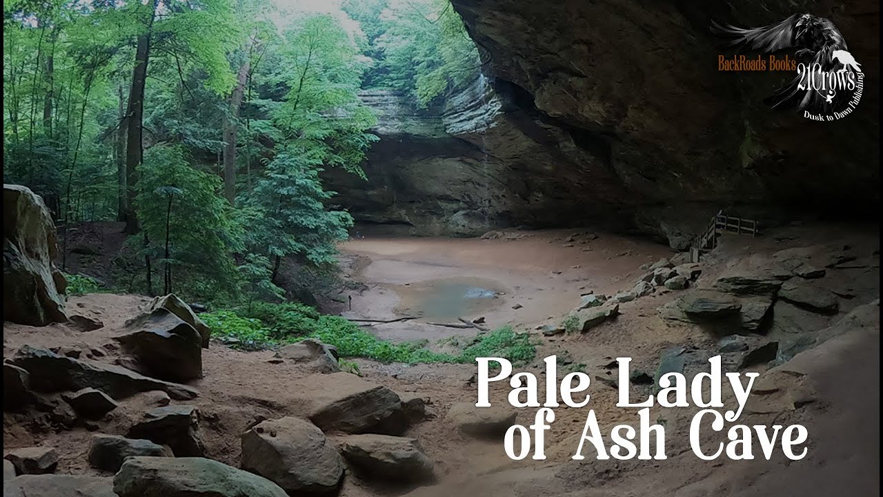 Pale Lady of Ash Cave - Hocking Hills State Park Ghosts