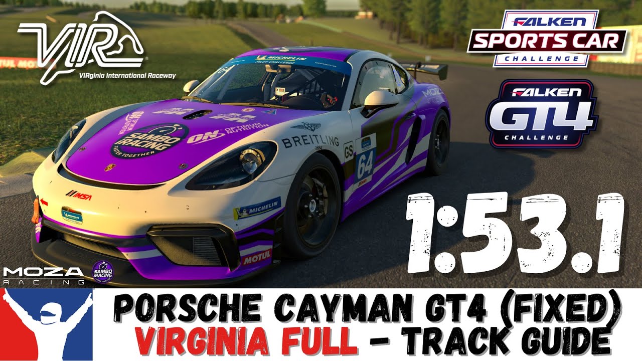 iRacing Porsche 718 Cayman GT4 Virginia Guide - 1:53.1 - GT4 VIR Track Guide