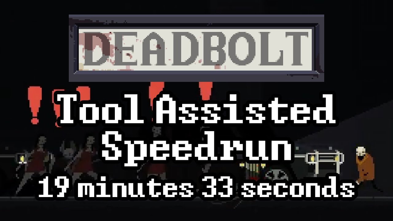 [TAS] DEADBOLT Any% in 19:33