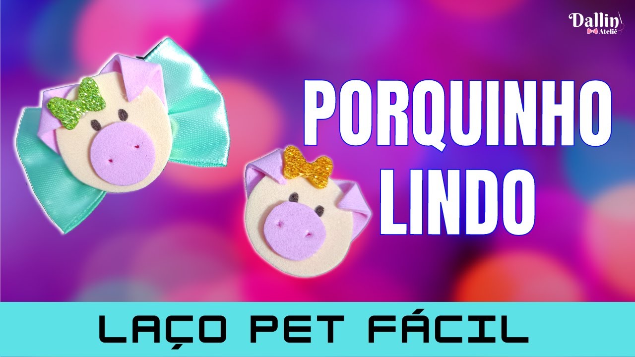LAÇO PET - Aplique para laços EVA - 🐷Porquinho🐷 (Lindo e Fácil)