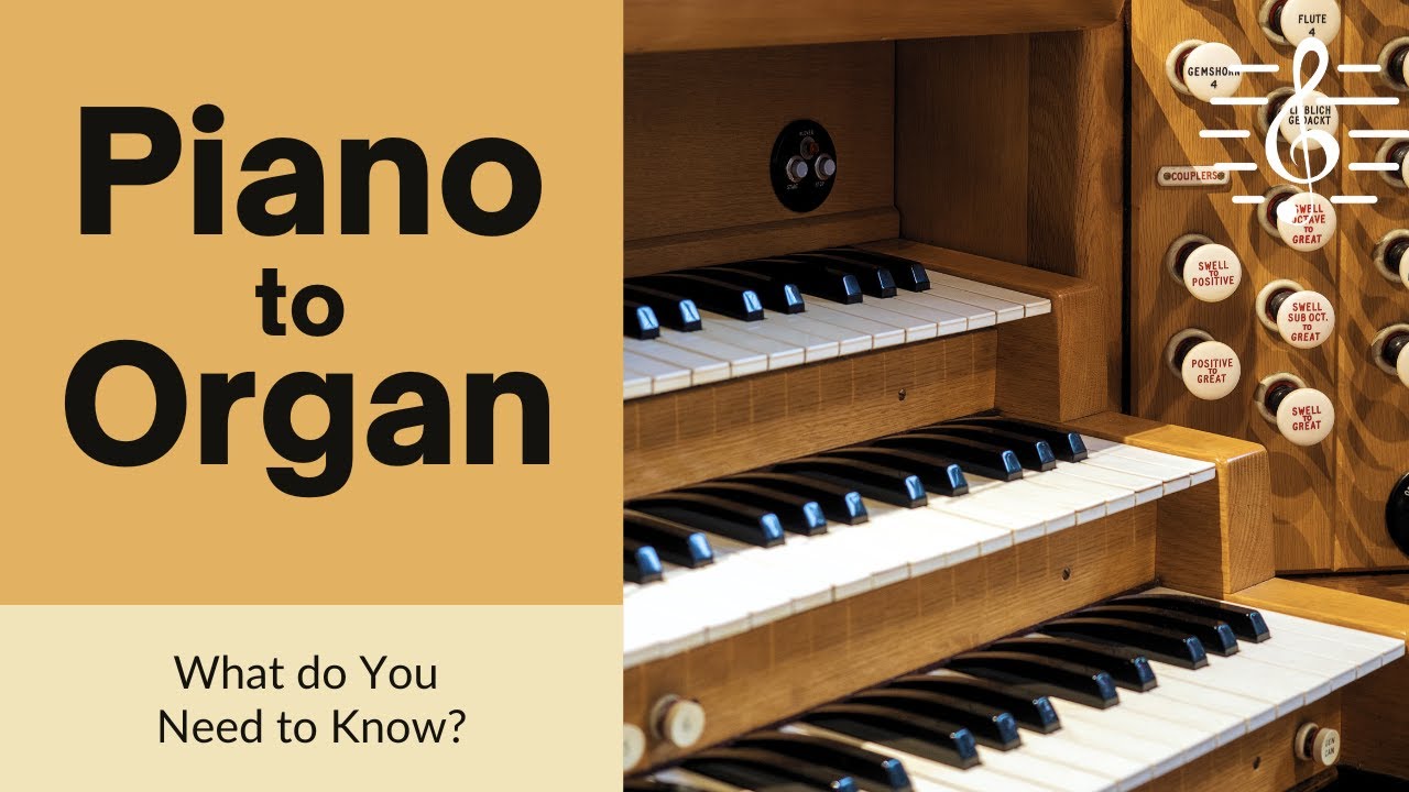 Piano to Organ - What do You Need to Know? The Keyboards Pedalboard, Stops, Swell box and Couplers