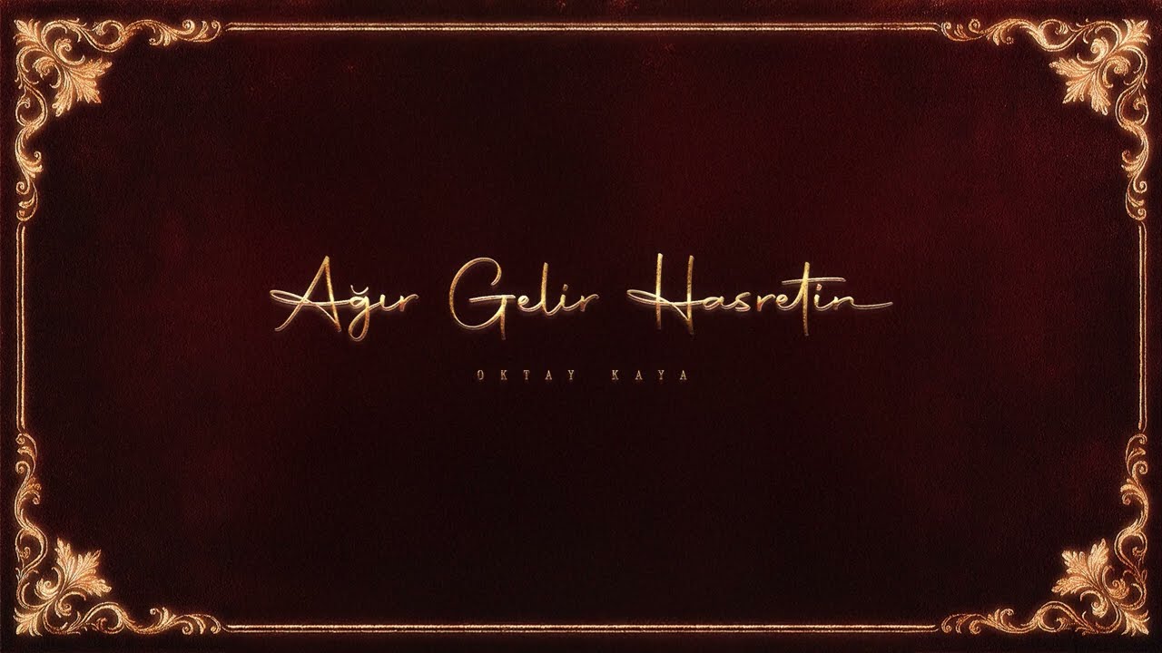 Oktay Kaya - Ağır Gelir Hasretin