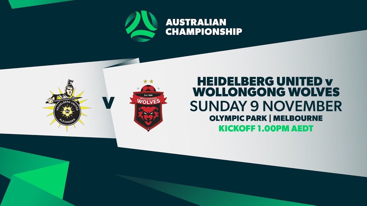 Heidelberg United v Wollongong Wolves | Australian Championship