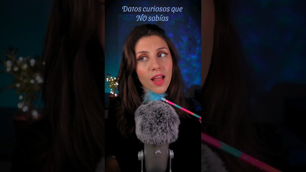 Datos CURIOSOS que seguro no sab&iacute;as! o si?🤓 #asmr #relax #susurros #asmrtingles #tingles #susurrando