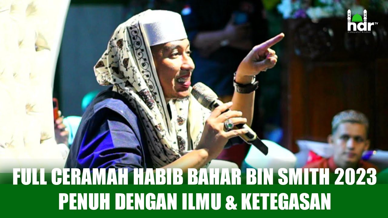 FULL CERAMAH HABIB BAHAR BIN SMITH TERBARU 2023