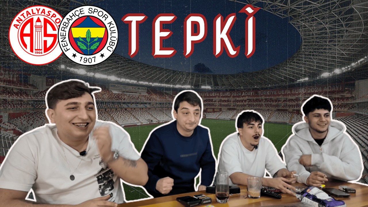 ANTALYASPOR-FENERBAHÇE MAÇI TEPKİ!! SON DAKİKA KAÇAN NET POZİSYON!!