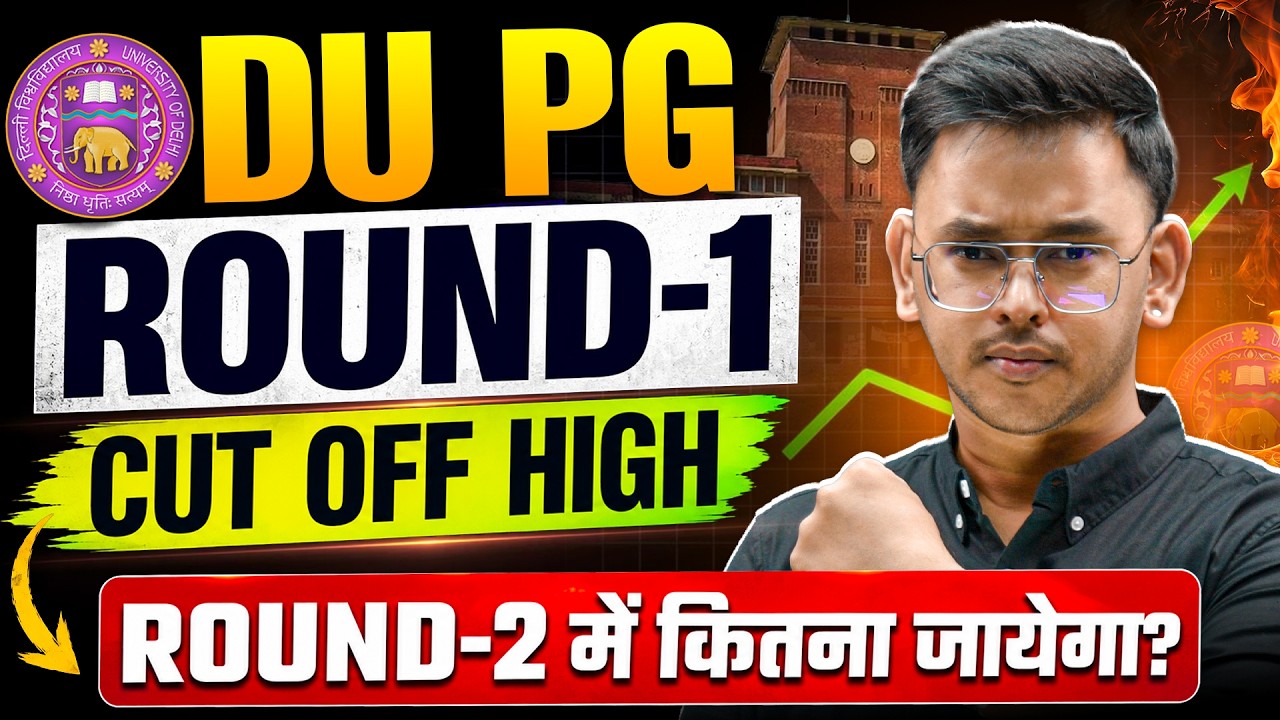 DU PG Round 2 Cutoff कितना जाएगा? | DU Round 1 Cutoff High? 😱 | DU Cutoff Course Wise Analysis!