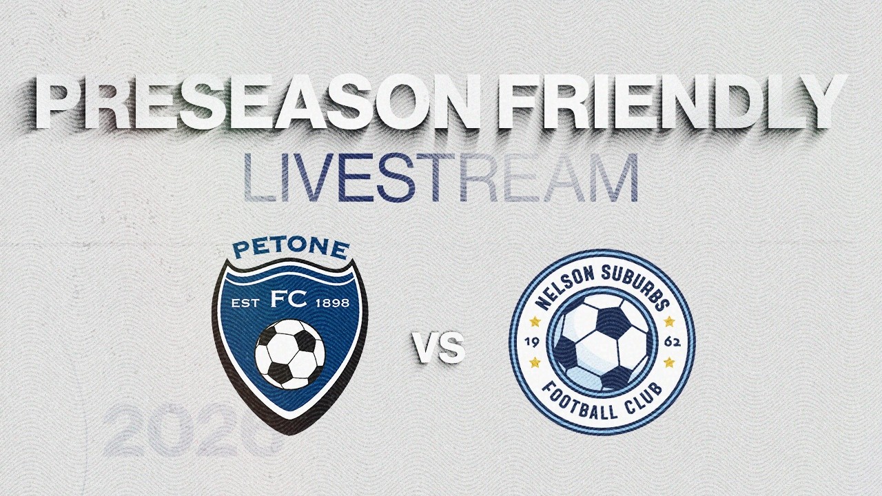 Men's Preseason Friendly 2026 | Des Smith Ray White Petone FC vs Nelson Suburbs FC