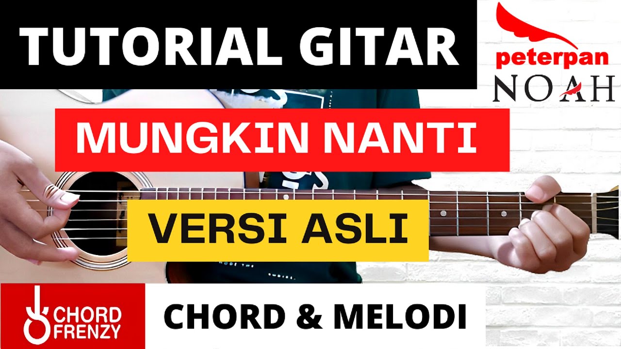 (TUTORIAL GITAR) Mungkin Nanti - NOAH | Versi Asli | Lengkap dan Mudah