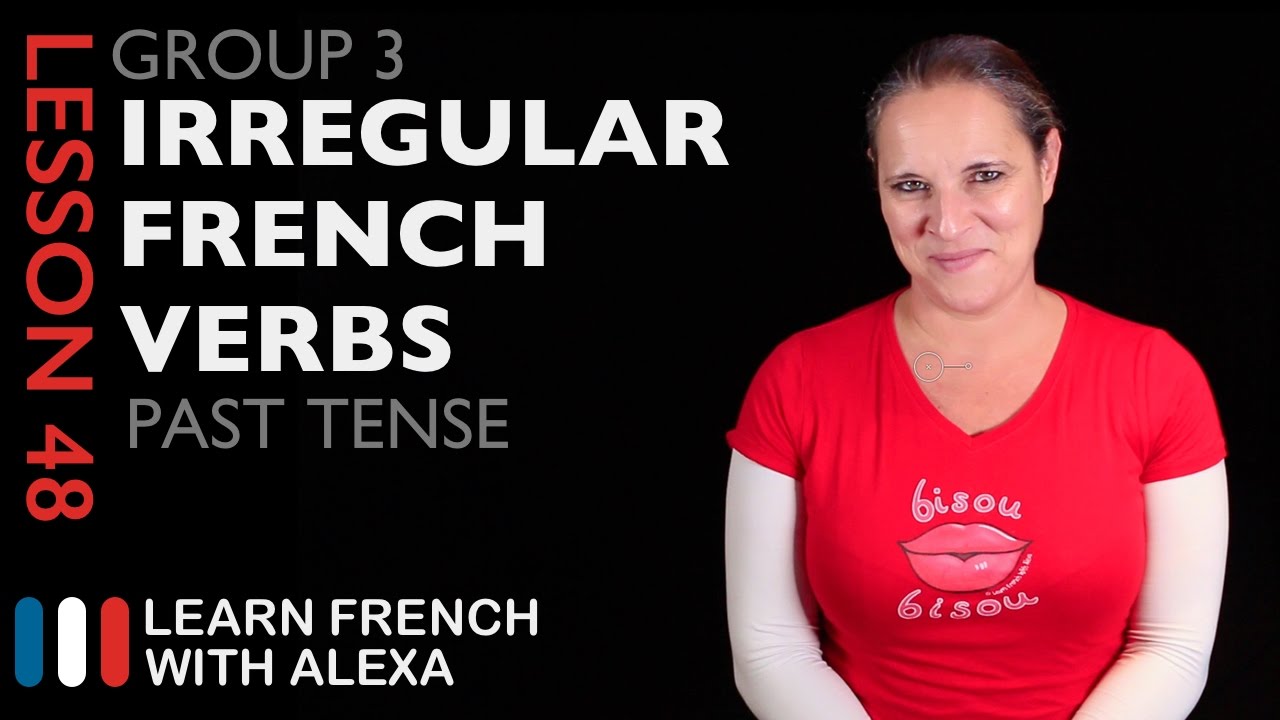 Group 3 Irregular French Verbs (Passé Composé - Past Tense)