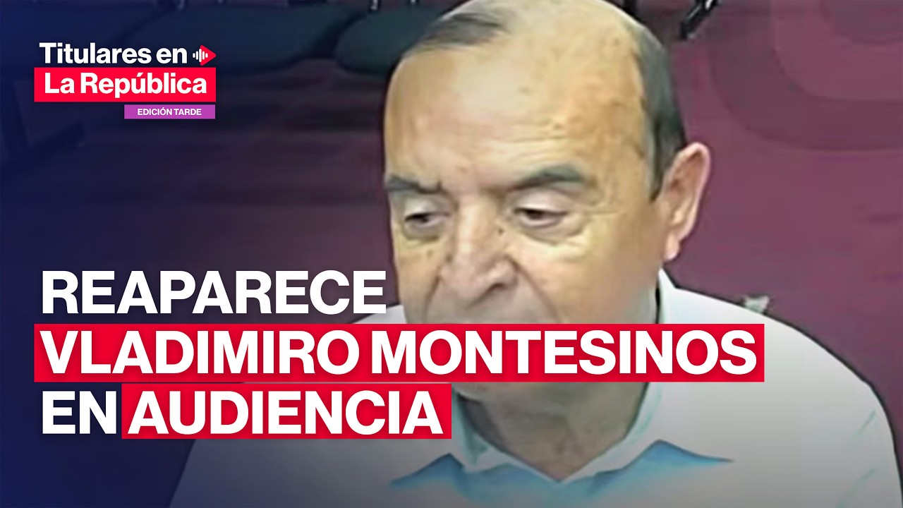🔴 VLADIMIRO MONTESINOS reaparece en audiencia por caso 'Sobres Bomba' | #TLR