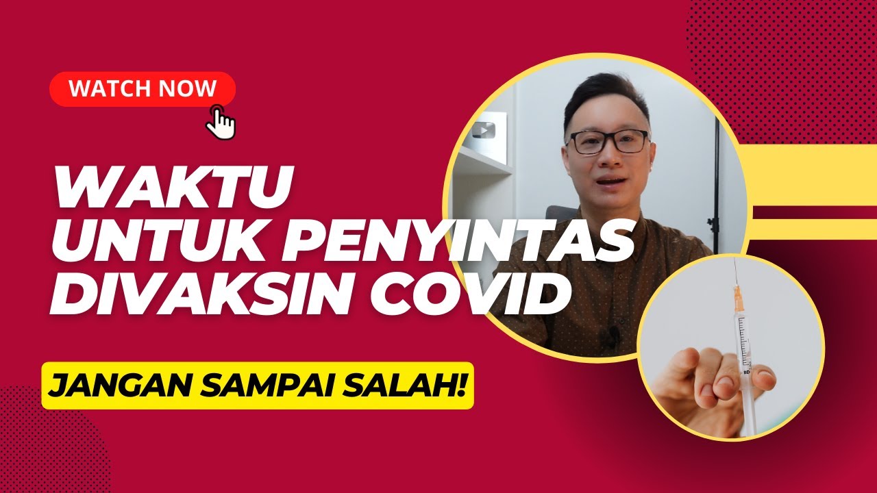 PENTING! Waktu yang Tepat Untuk Penyintas Covid Divaksin 💉