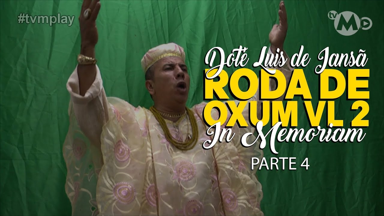 Lembrança eterna Roda de Oxum volume 2 - Dote Luis de Iansã - IN MEMORIAM - Parte 4