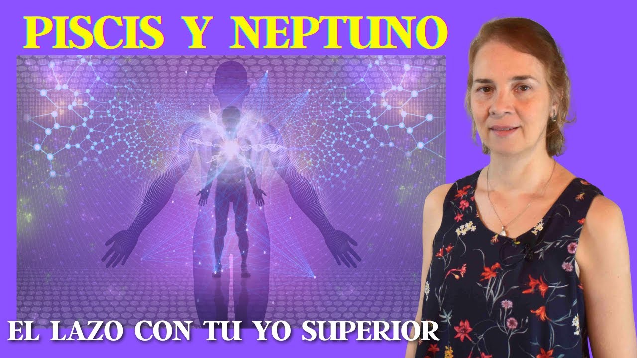 La CASA de PISCIS y  de NEPTUNO: permitir la CONEXIÓN