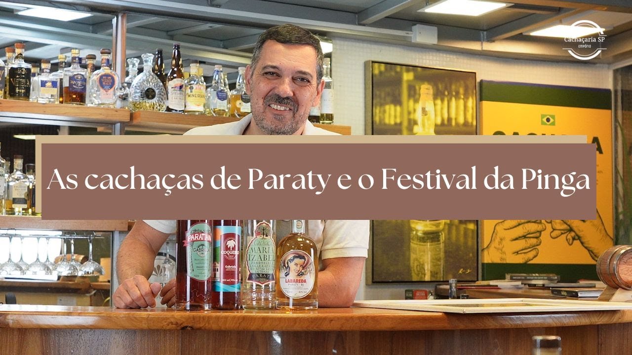AS CACHAÇAS DE #PARATY E O FESTIVAL DA PINGA