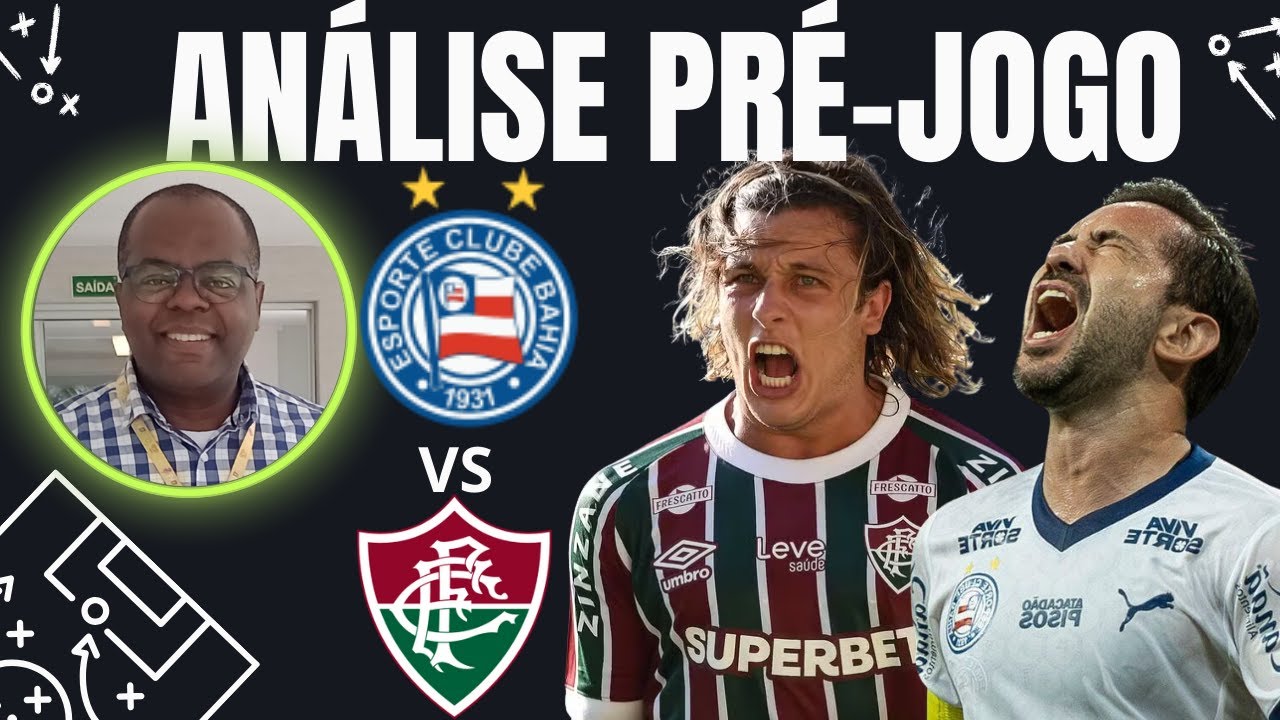 PRÉ ANÁLISE DE BAHIA X FLUMINENSE  -  2ª  RODADA DO BRASILEIRÃO 2026
