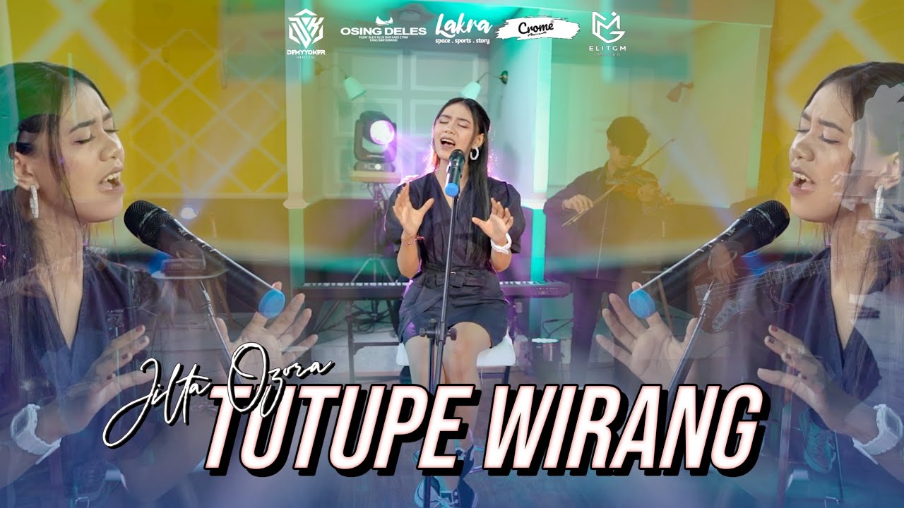 TUTUPE WIRANG - Jilta Ozora (Official Video) Welas isun hang ilang kegowo angin nong awang awang