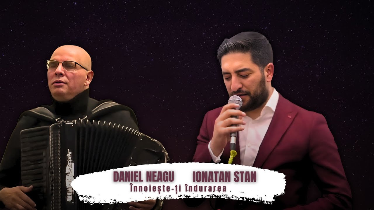 Ionatan Stan & Daniel Neagu - Înnoiește-ți îndurarea