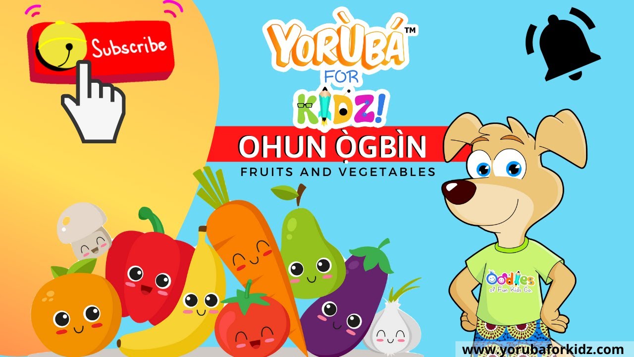 OHUN Ọ̀GBÌN | ÈSO | FRUITS AND VEGETABLES | YORUBA FOR KIDZ | WORDS OF THE WEEK