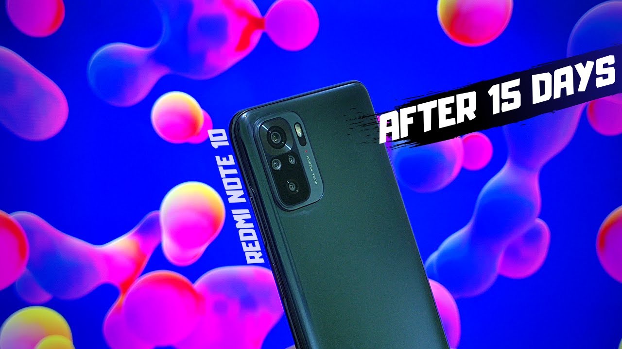 Redmi Note 10 After 15 Days Of Usage || IN DEPTH HONEST REVIEW ||