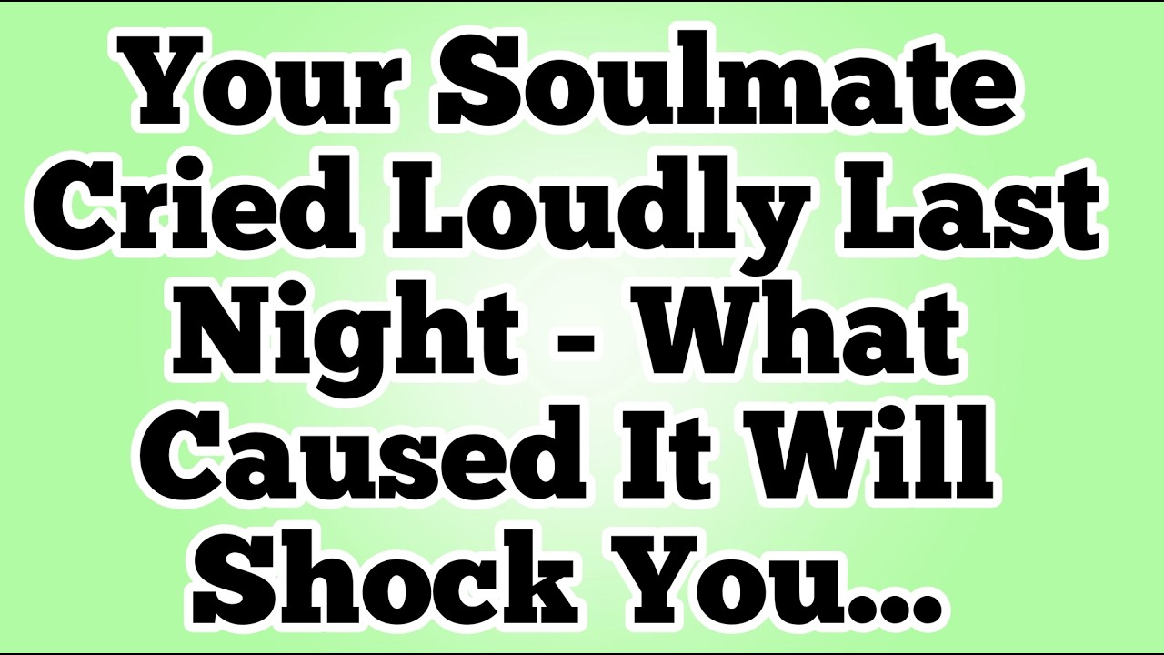 Your Soulmate Broke Down In Tears Last Night — The Reason Will Leave You Speechless…