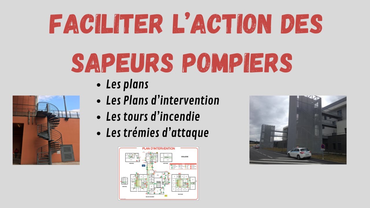 Les plans d'intervention, les tours d'incendie et les trémies d'attaque