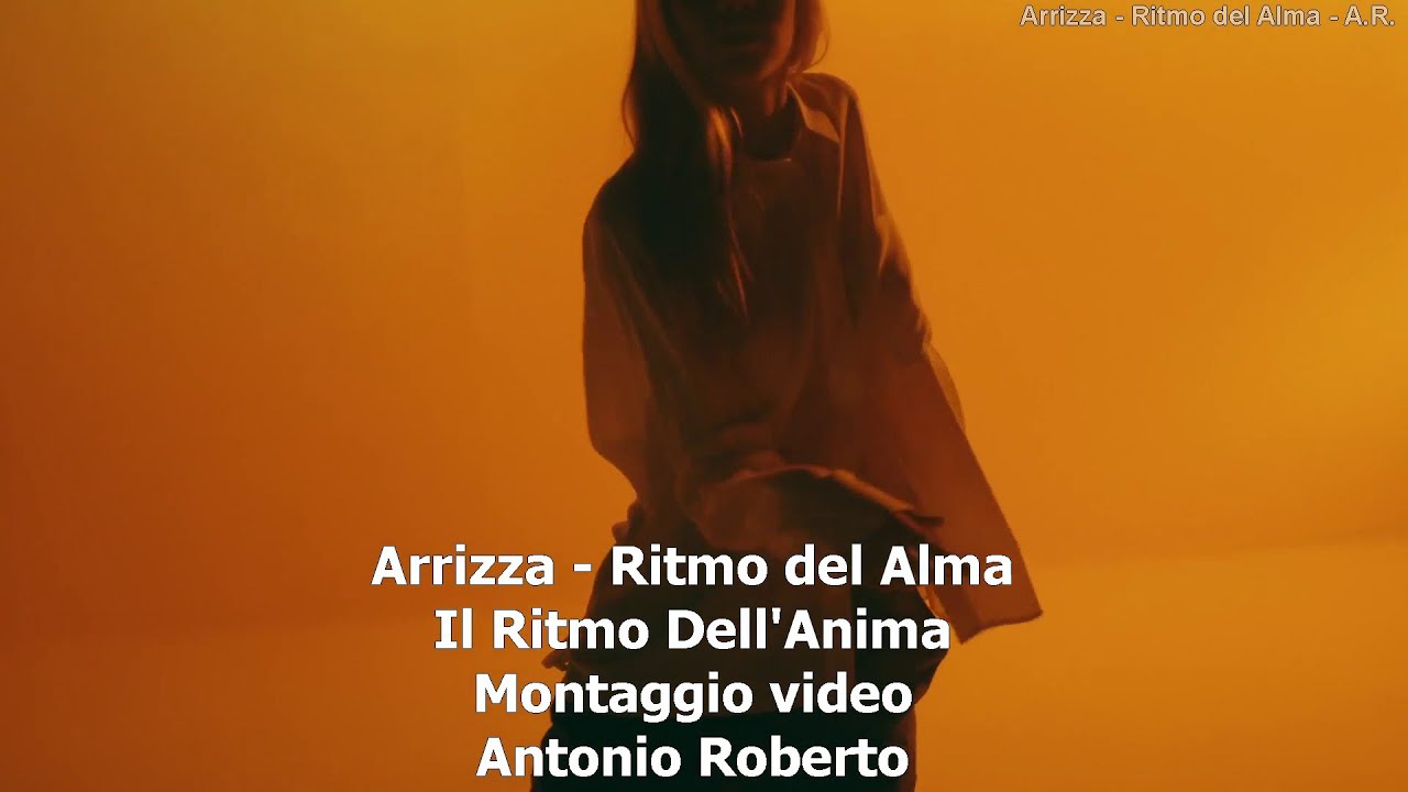 Arrizza - Ritmo del Alma - Antonio Roberto - Videopoesie 2024