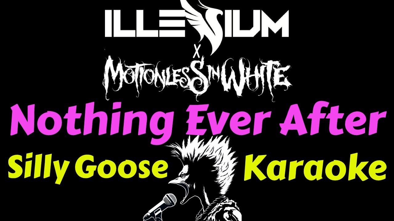 ILLENIUM x Motionless In White - Nothing Ever After (Karaoke) Lyrics Instrumental
