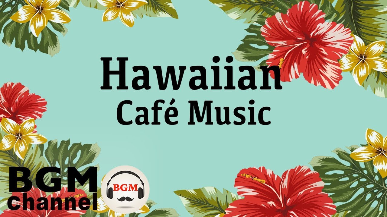Hawaiian Cafe Music - Relaxing Tropical Guitar Music