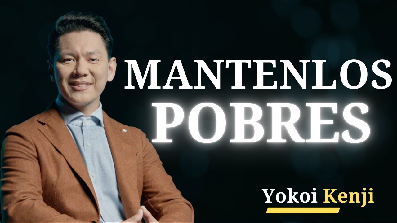 El Discurso más Famoso de los EXITOSOS, MANTENLOS POBRES!!! | Yokoi Kenji