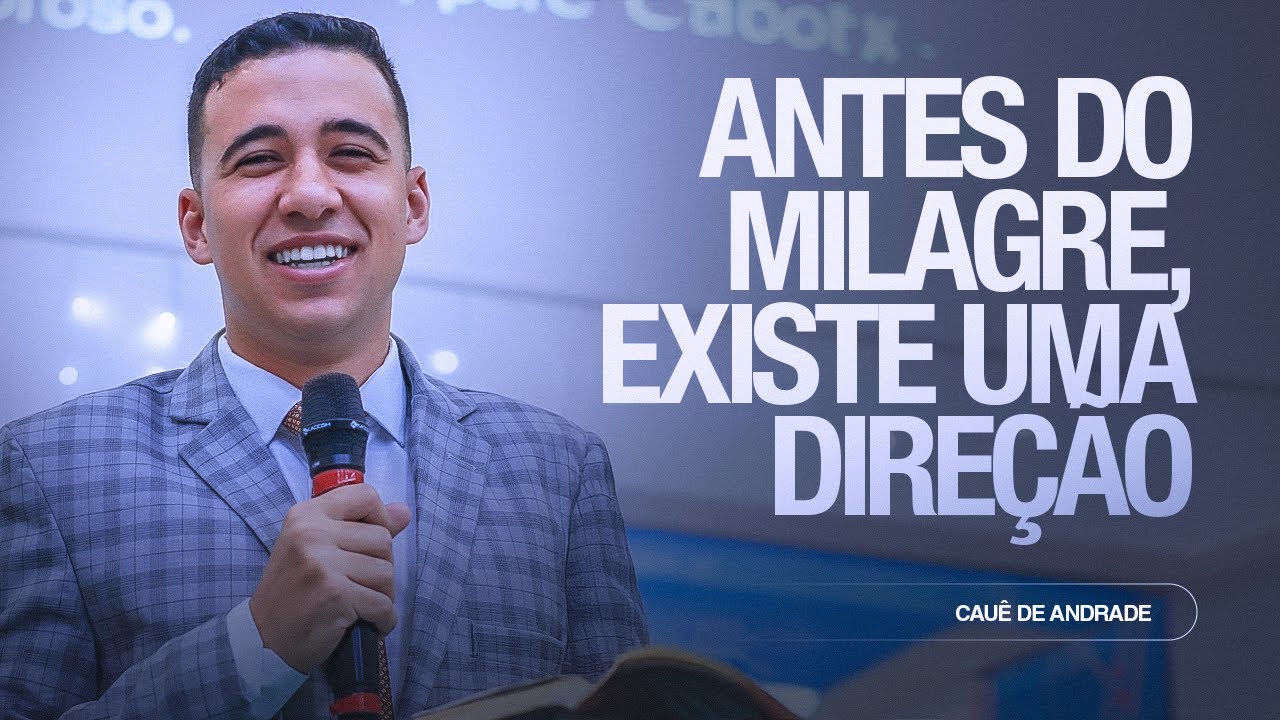 O SEGREDO QUE LIBERA O MILAGRE | Ev Cauê de Andrade