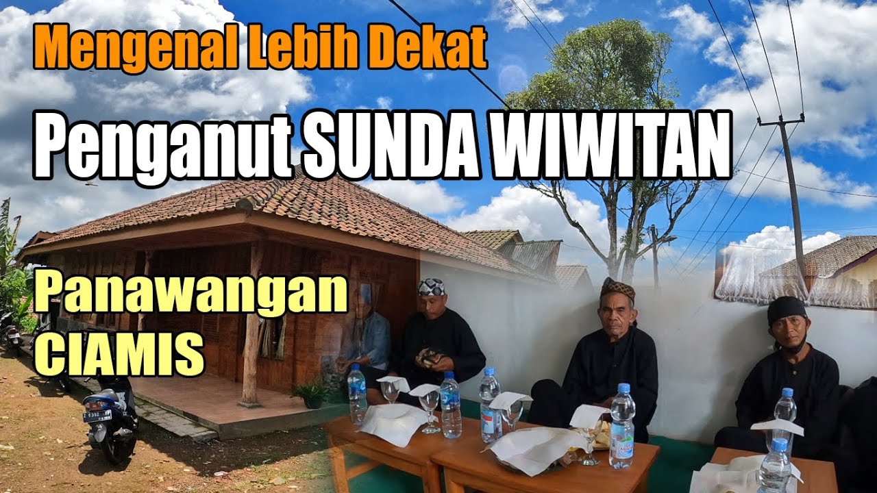 Sunda Wiwitan, Menguak Jejak Kepercayaan Di Dusun Susuru Panawangan Ciamis