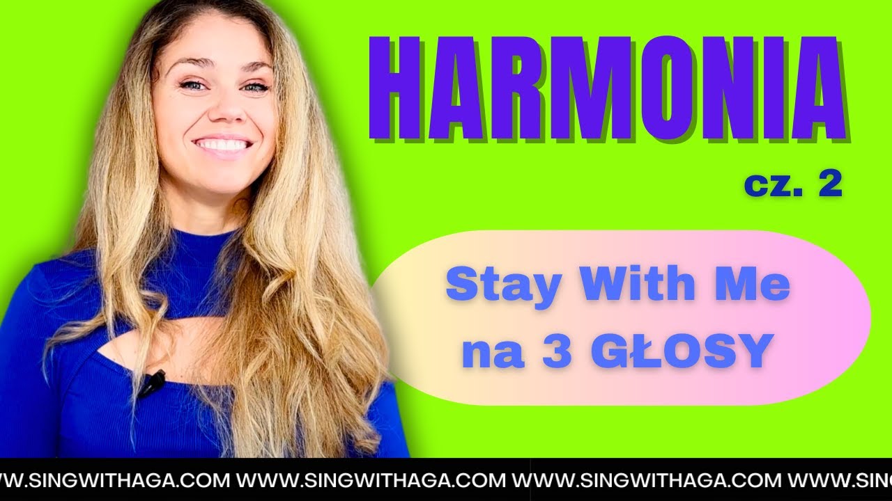 HARMONIA!  ŚPIEWAJ NA GŁOSY  Stay With Me!