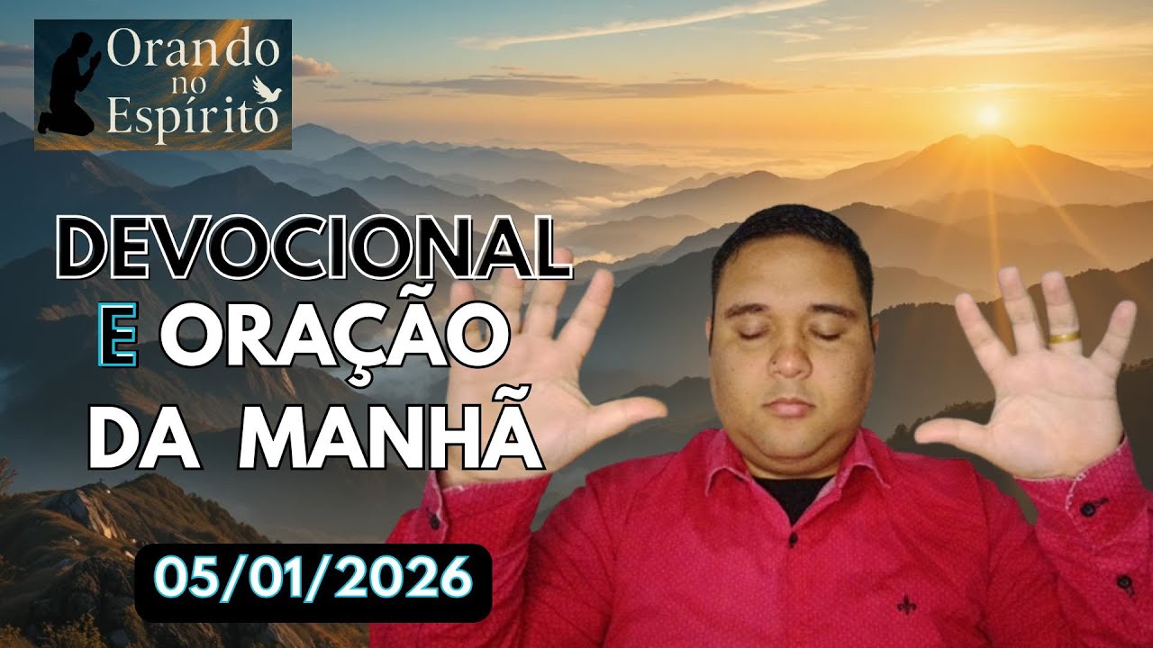 Devocional e Oração da Manhã [05/01/2026]