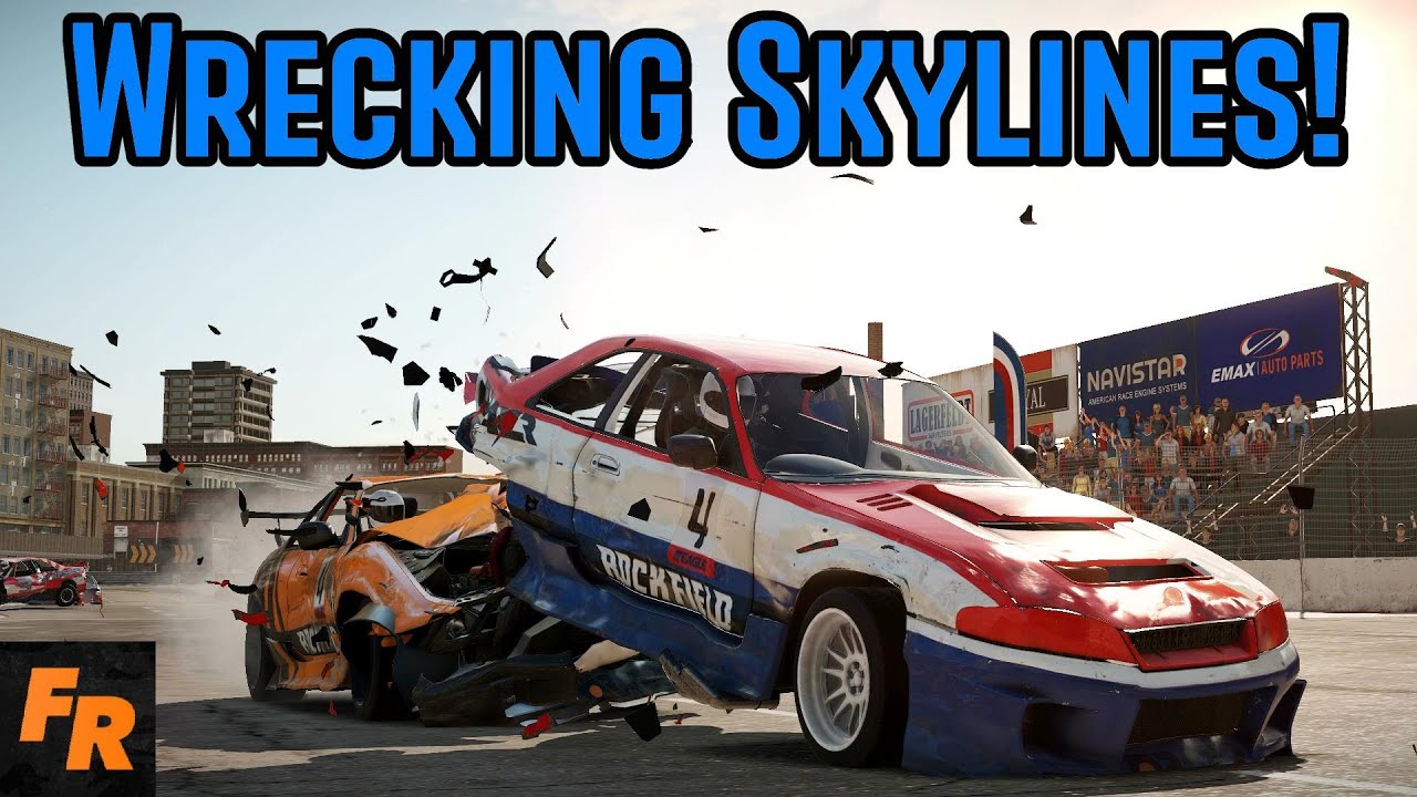 We Wreck Some Skylines! - Wreckfest