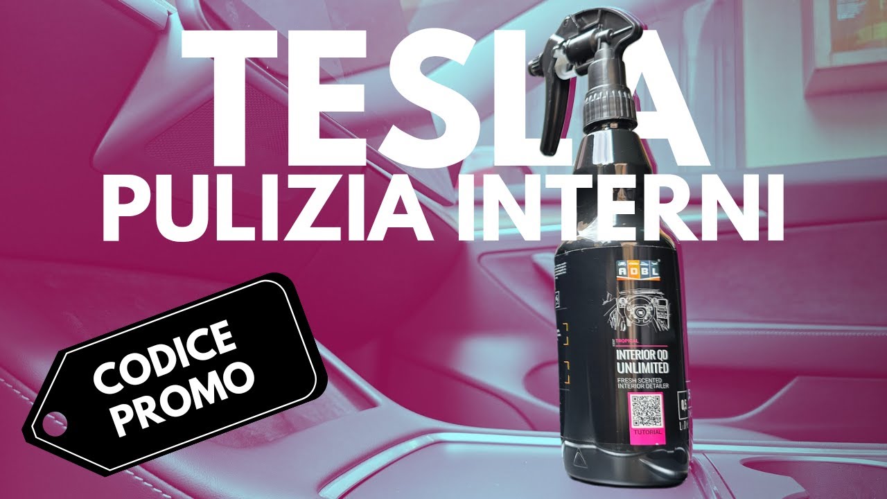 TESLA PULIZIA INTERNI | COME FARE e che PRODOTTI USARE? | All Purpose Cleaner e microfibra. OTTIMO!