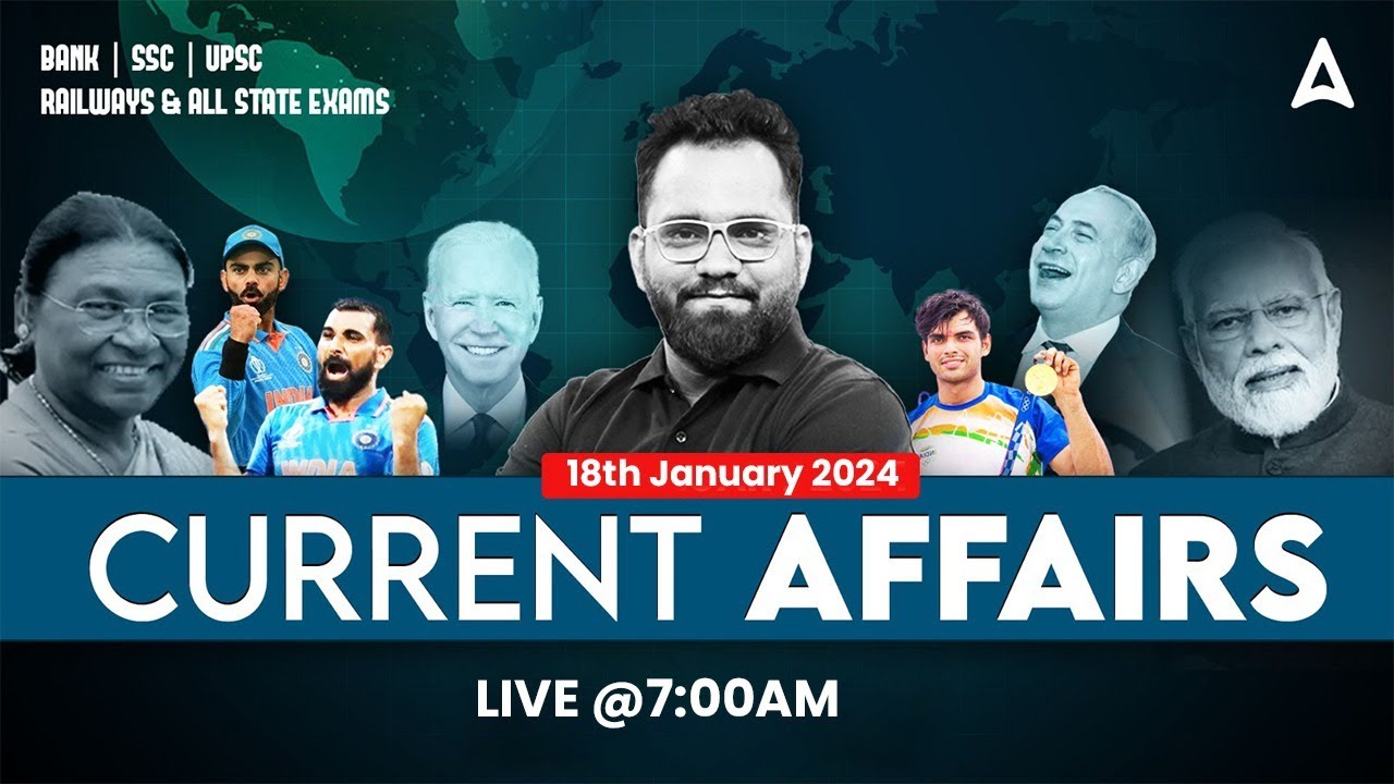 18 JANUARY CURRENT AFFAIRS 2024 | ALL EXAMS IMP. CURRENT AFFAIRS | ASHISH GAUTAM SIR