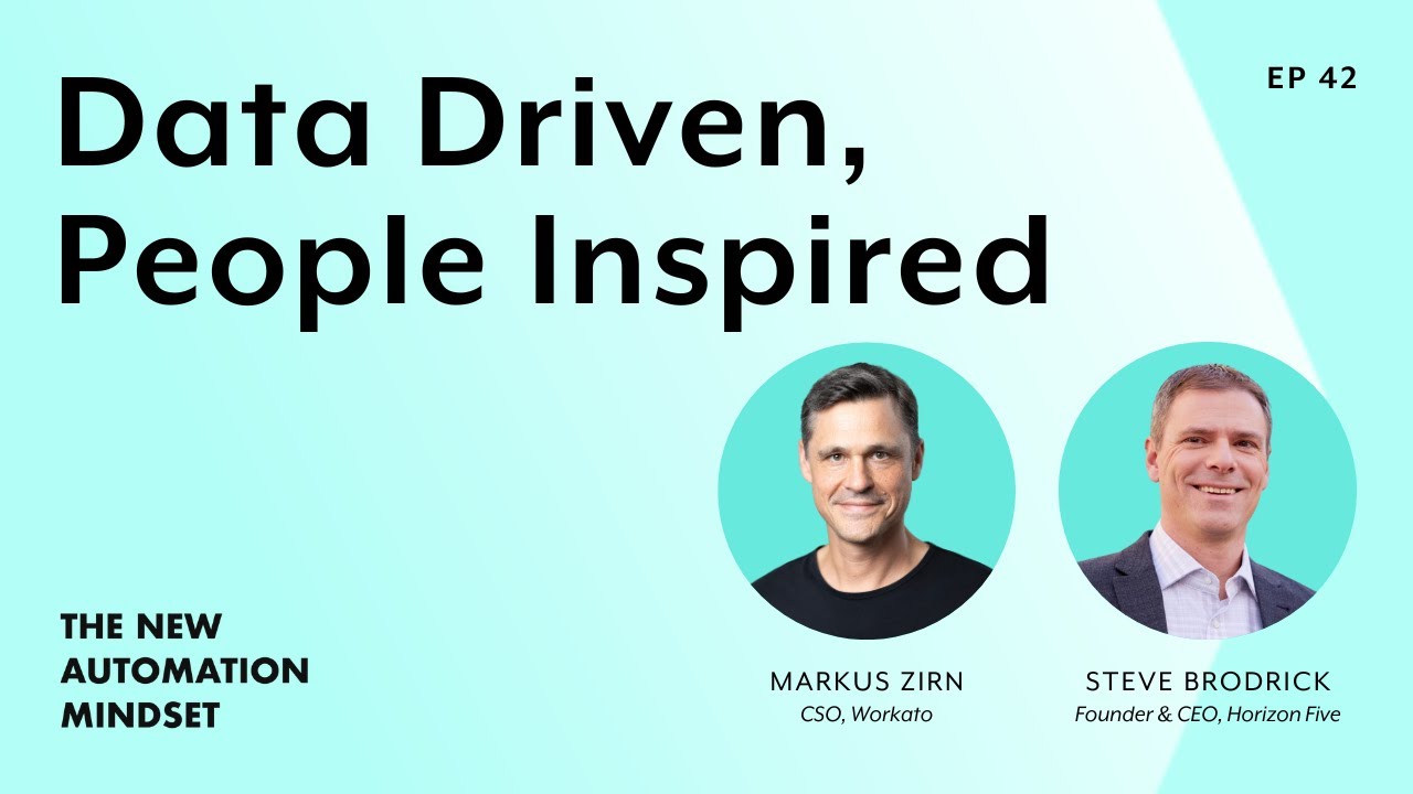 Why Steve Brodrick is Data Driven, but People Inspired | The New Automation Mindset Ep. 42