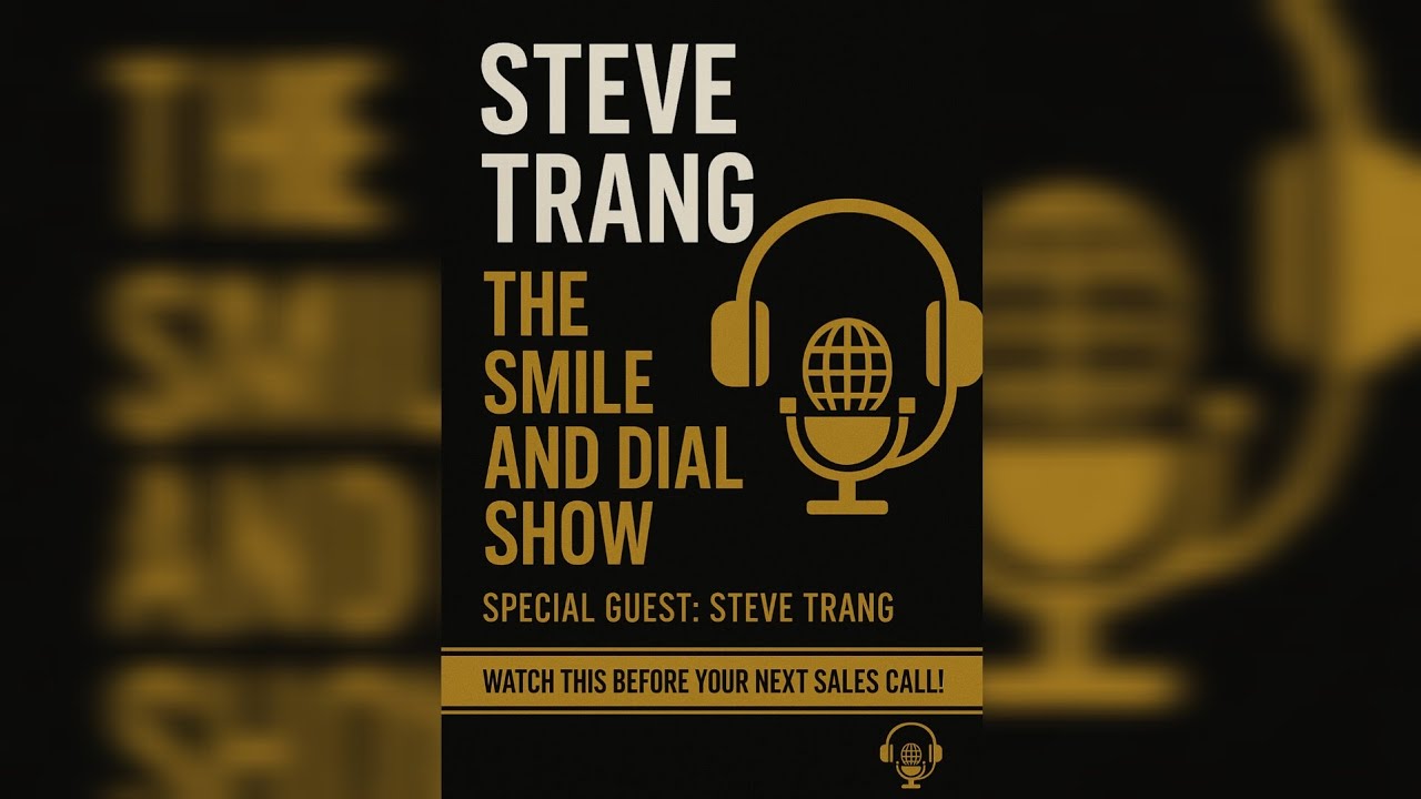 Steve Trang Cold Calling Script, Sales Mindset & Closing Strategies for 2025