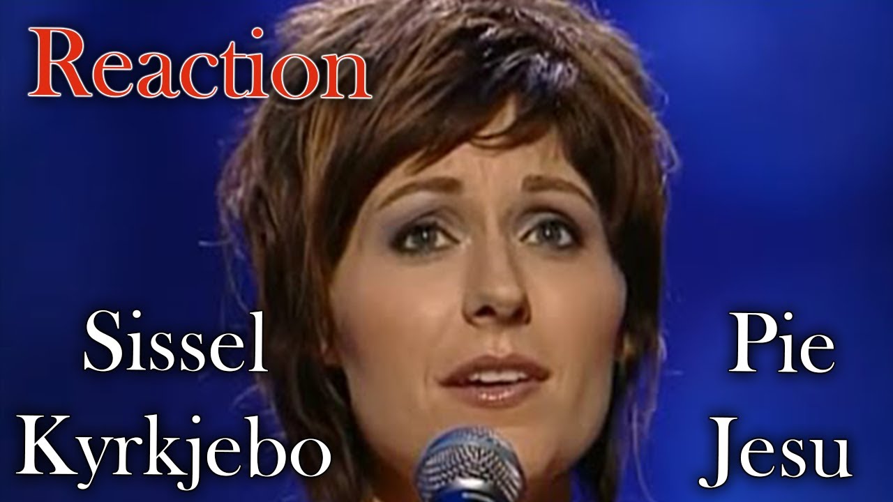 Sissel Kyrkjebø - Pie Jesu - 2002 (Reaction Video)