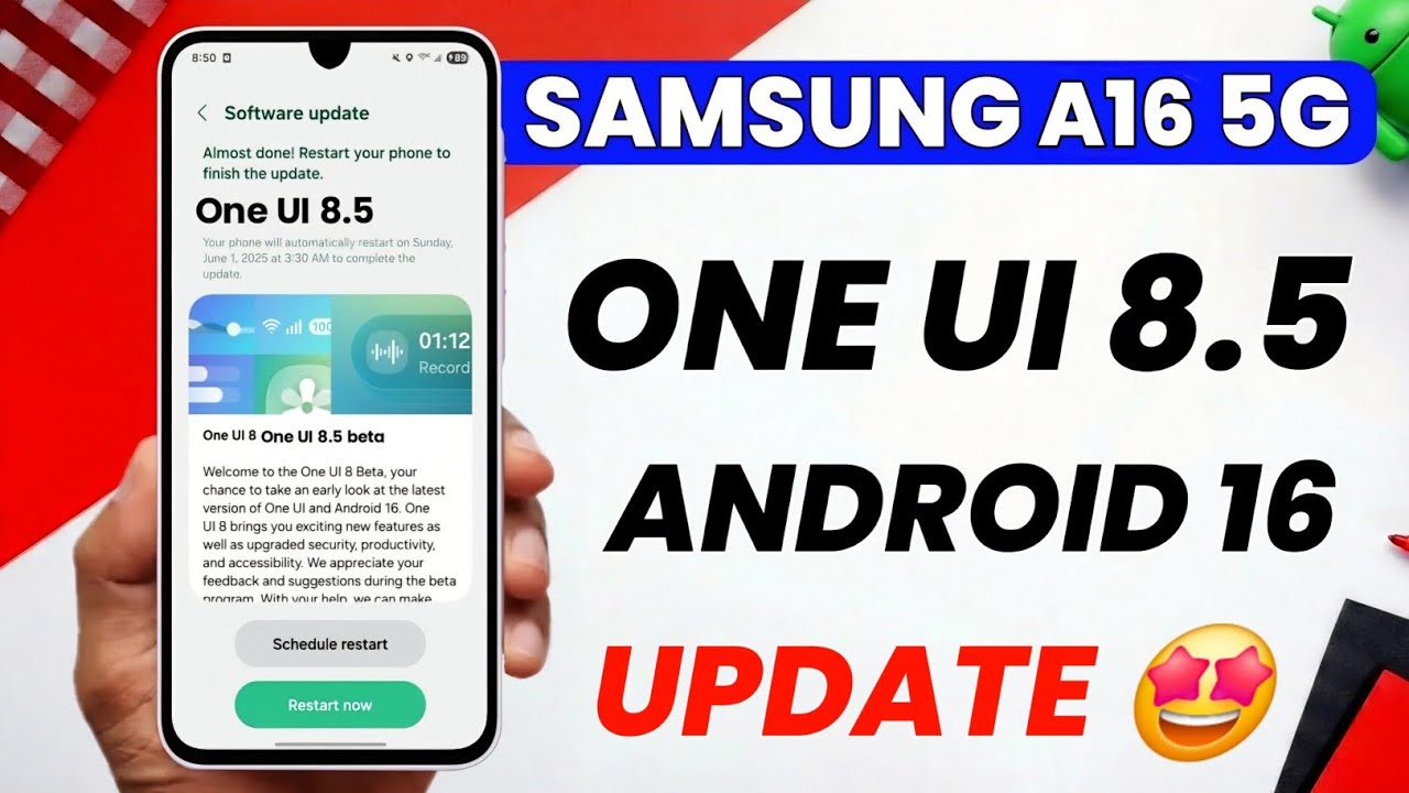 Samsung A16 5G One UI 8.5 Update - LATEST RELEASE DATE