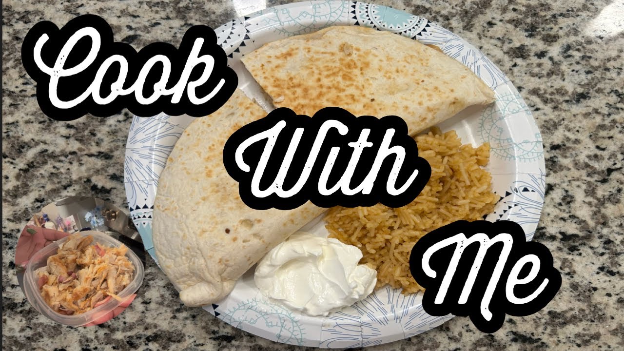 Cook With Me| Bacon, Chicken, Ranch Quesadillas with Spanish Rice