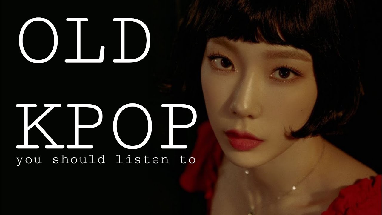 OLD KPOP SONGS you should know